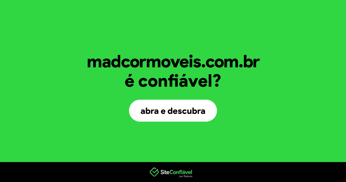 O site madcormoveis.com.br é confiável?
