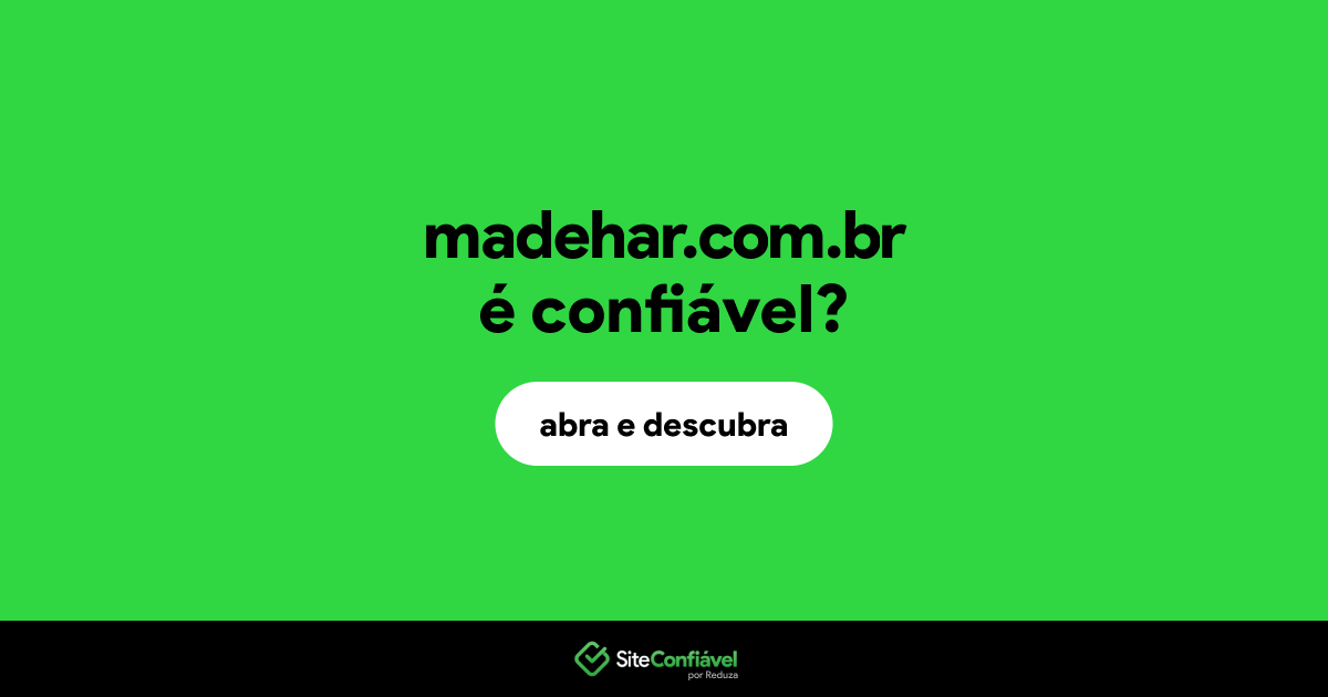 O site madehar.com.br é confiável?