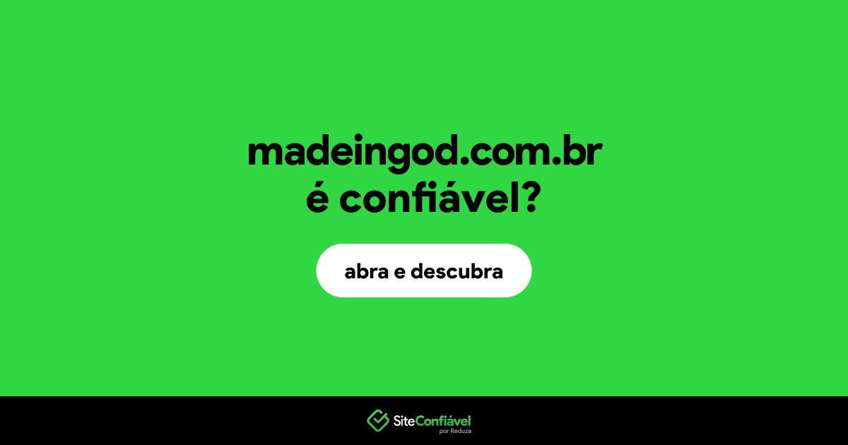 O site madeingod.com.br é confiável?