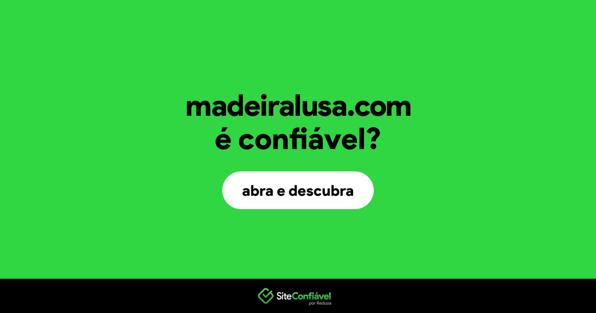 O site madeiralusa.com é confiável?