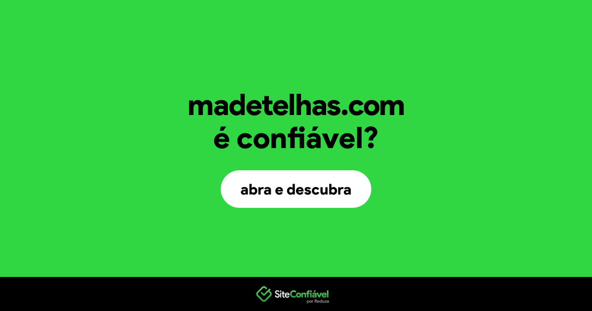 O site madetelhas.com é confiável?