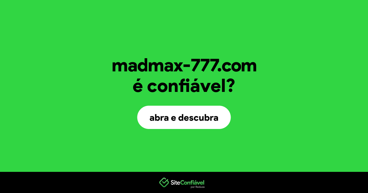O site madmax-777.com é confiável?