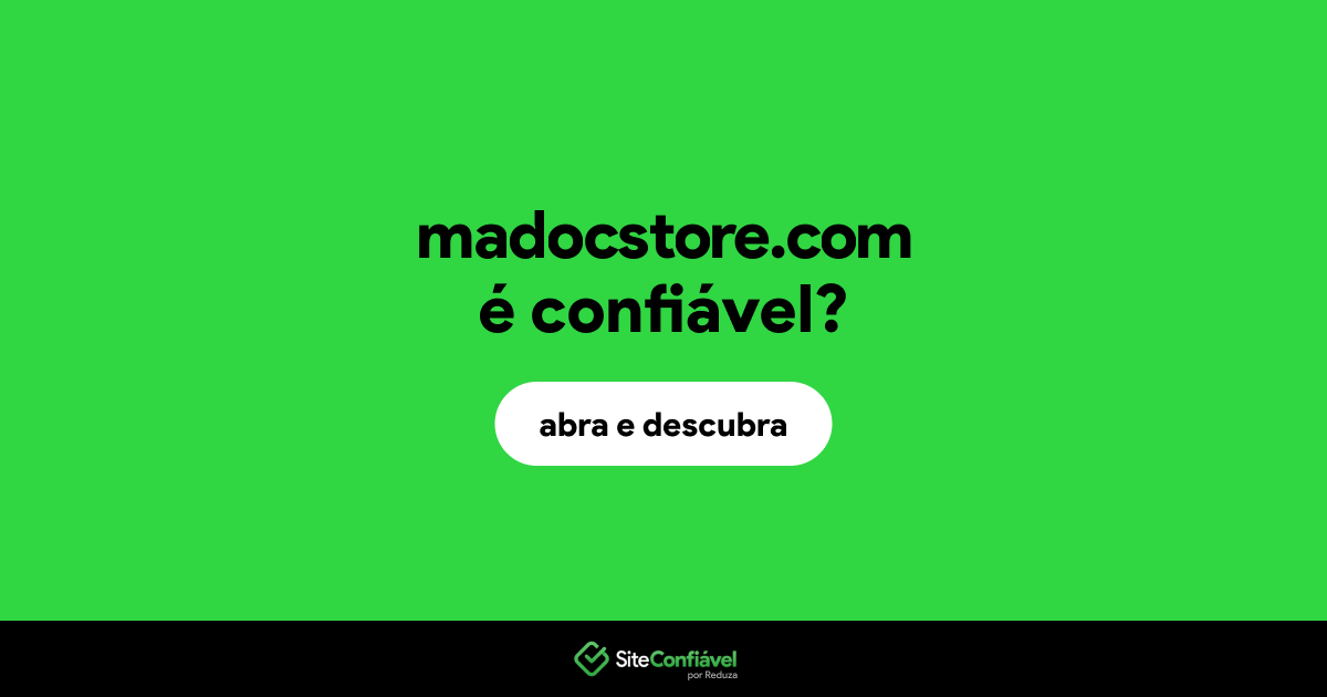 O site madocstore.com é confiável?