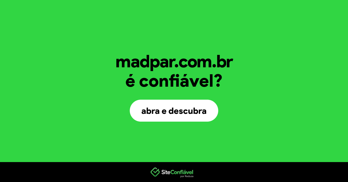 O site madpar.com.br é confiável?