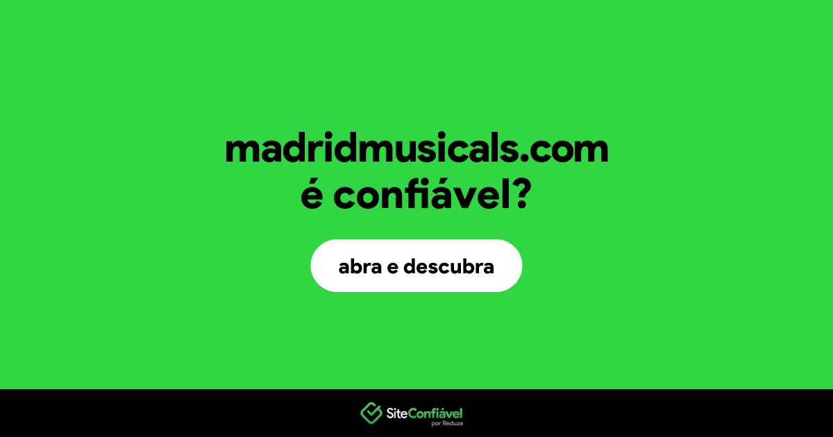 O site madridmusicals.com é confiável?