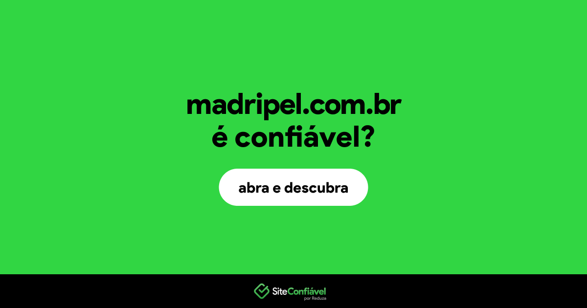 O site madripel.com.br é confiável?