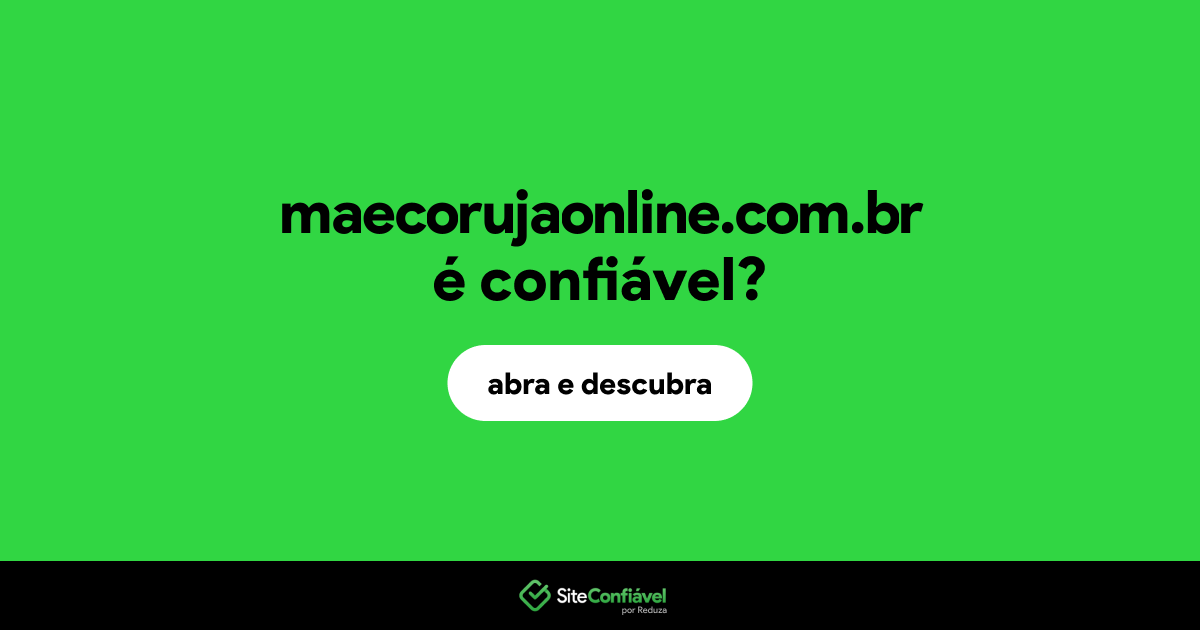 O site maecorujaonline.com.br é confiável?