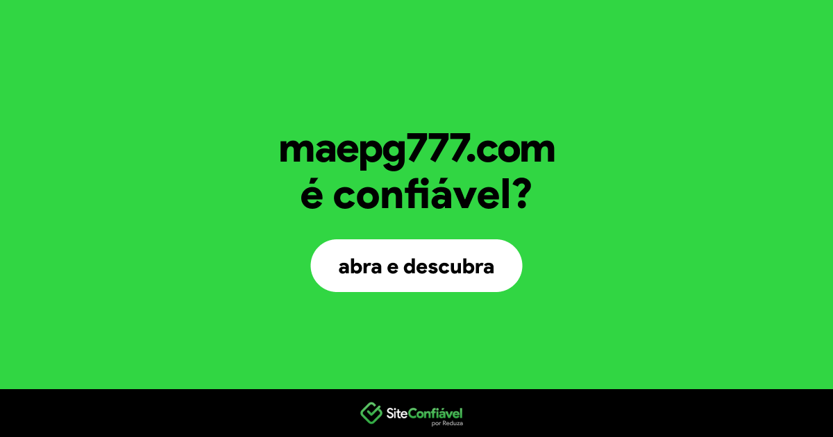 O site maepg777.com é confiável?