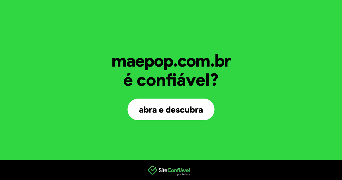 O site maepop.com.br é confiável?