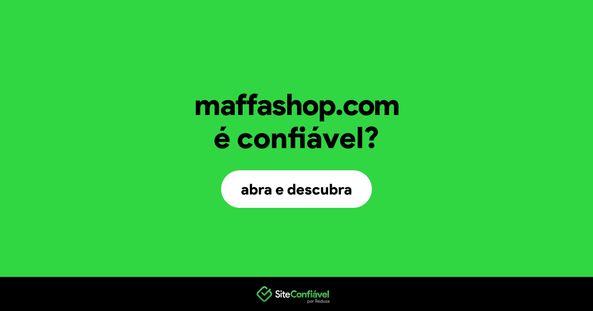 O site maffashop.com é confiável?