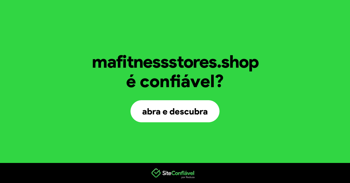 O site mafitnessstores.shop é confiável?