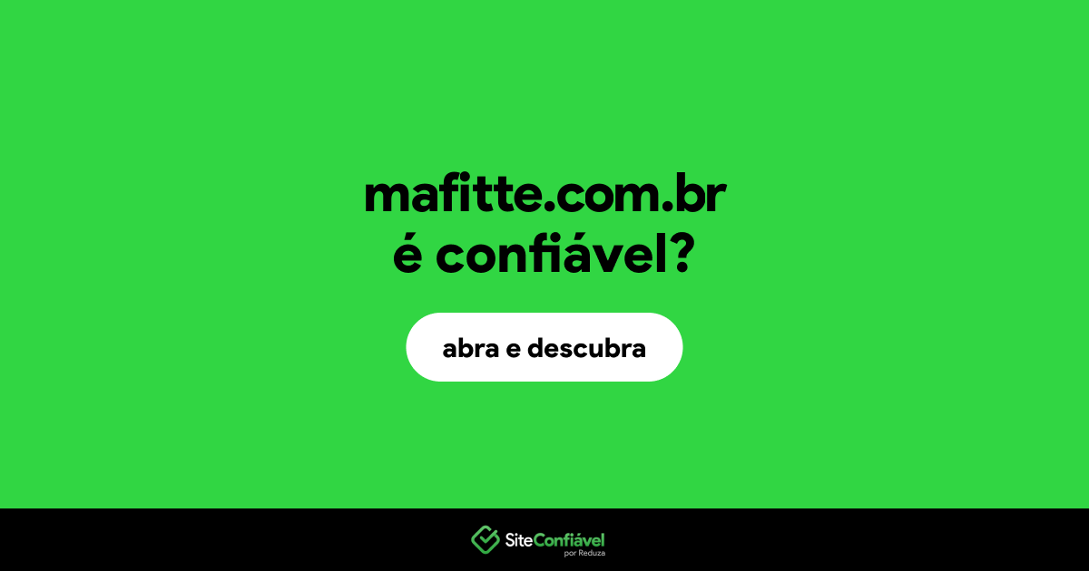 O site mafitte.com.br é confiável?
