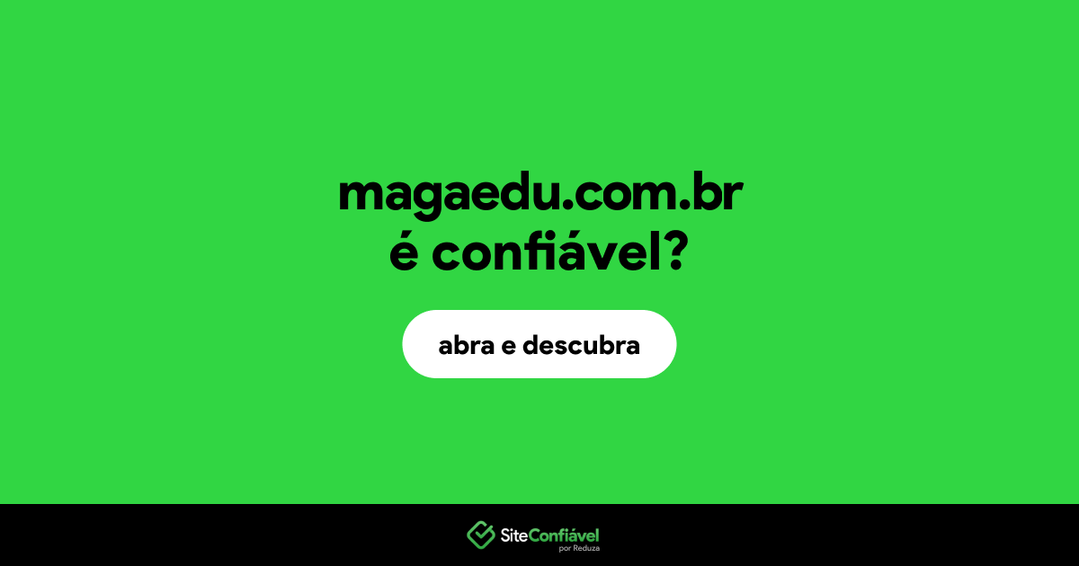 O site magaedu.com.br é confiável?