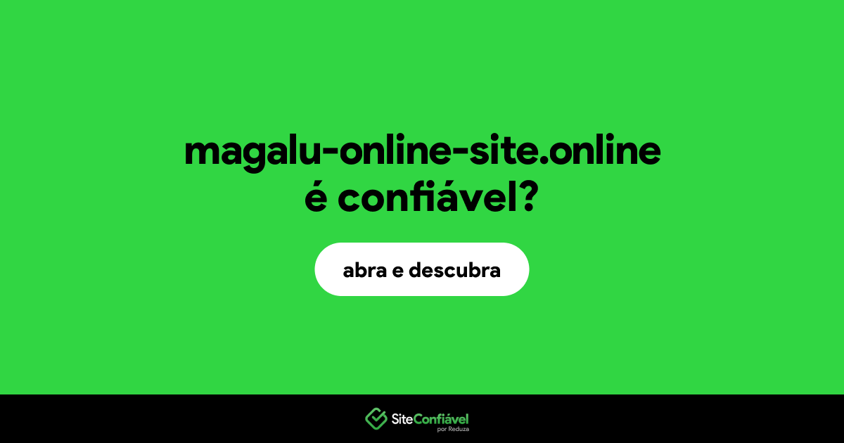 O site magalu-online-site.online é confiável?