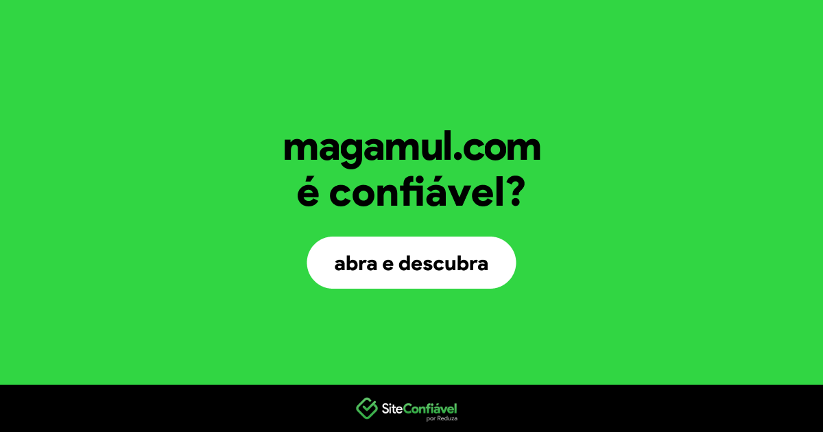 O site magamul.com é confiável?