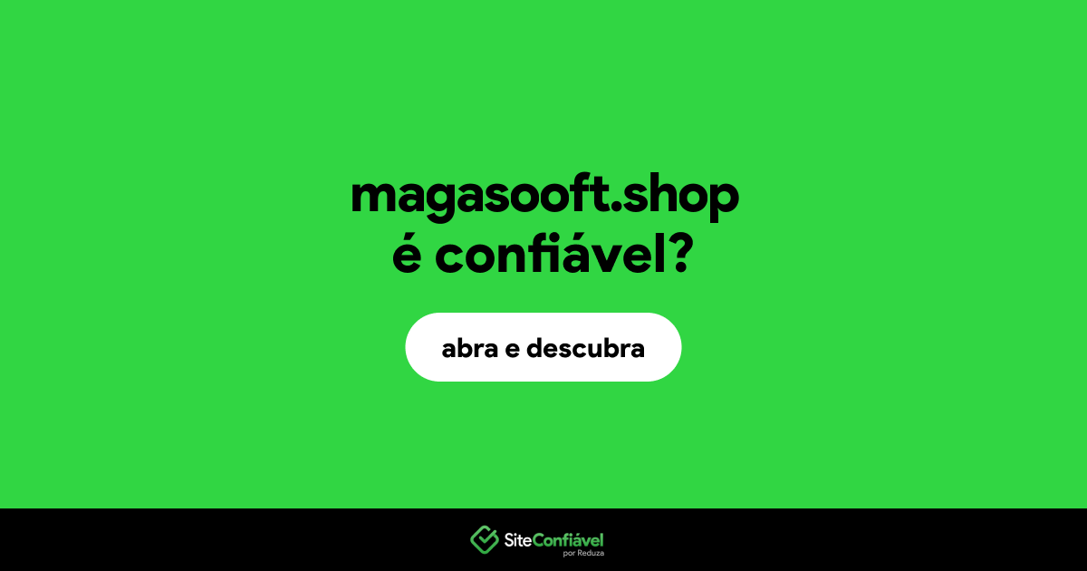 O site magasooft.shop é confiável?