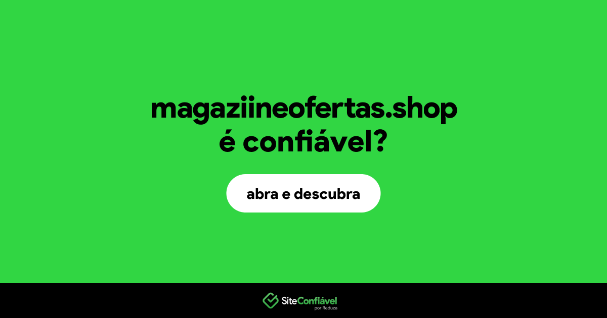 O site magaziineofertas.shop é confiável?
