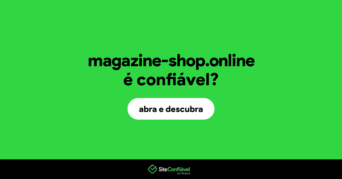 O site magazine-shop.online é confiável?