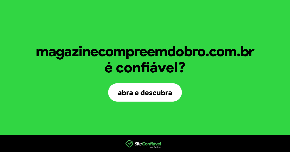O site magazinecompreemdobro.com.br é confiável?