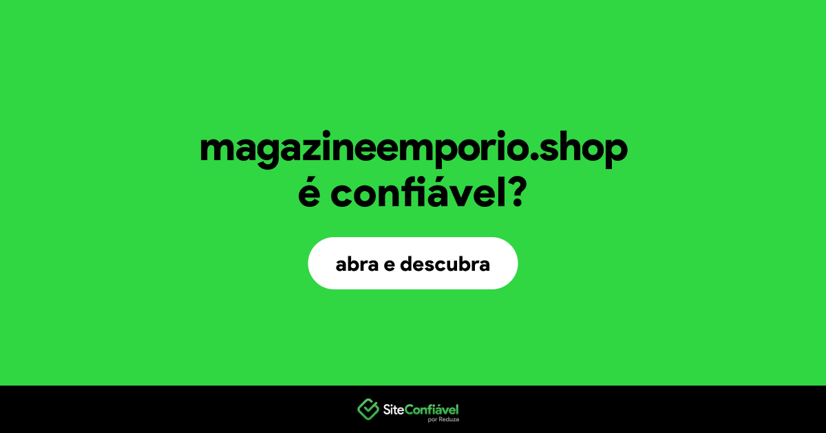 O site magazineemporio.shop é confiável?