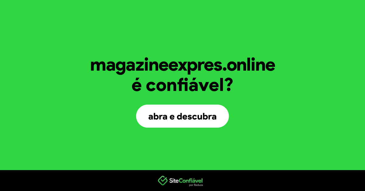 O site magazineexpres.online é confiável?