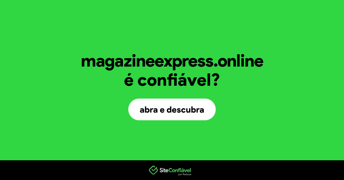 O site magazineexpress.online é confiável?