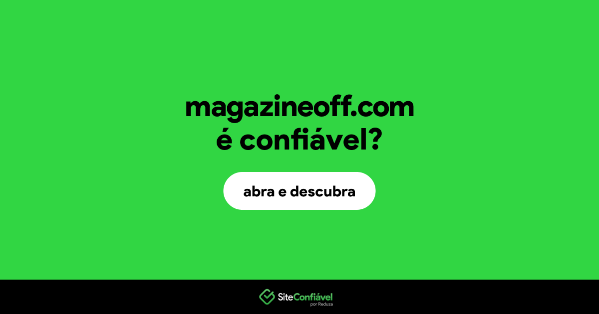 O site magazineoff.com é confiável?