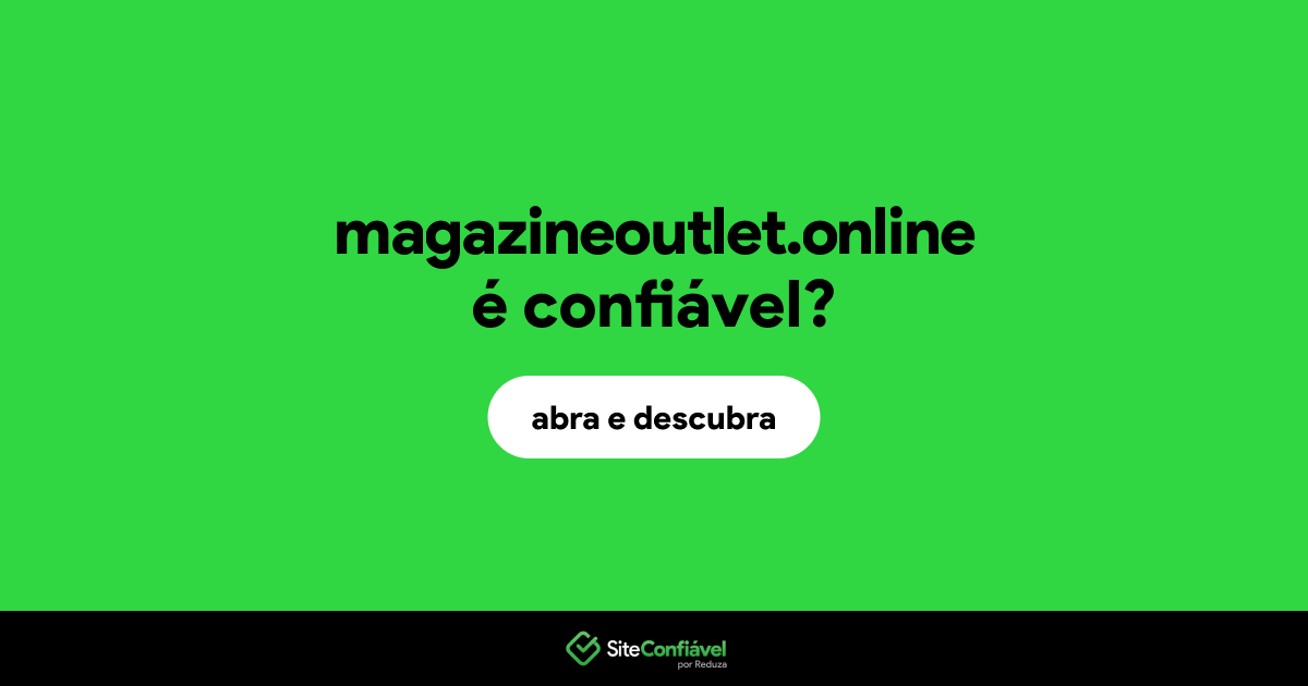 O site magazineoutlet.online é confiável?