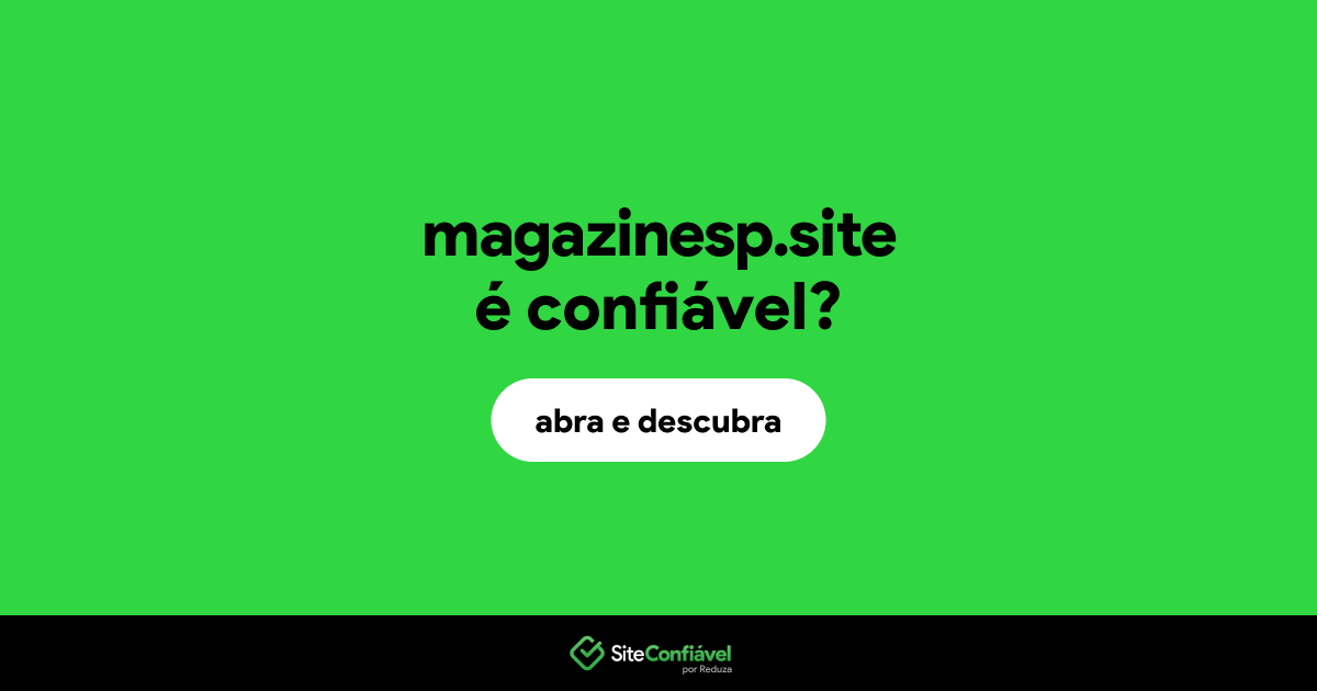O site magazinesp.site é confiável?