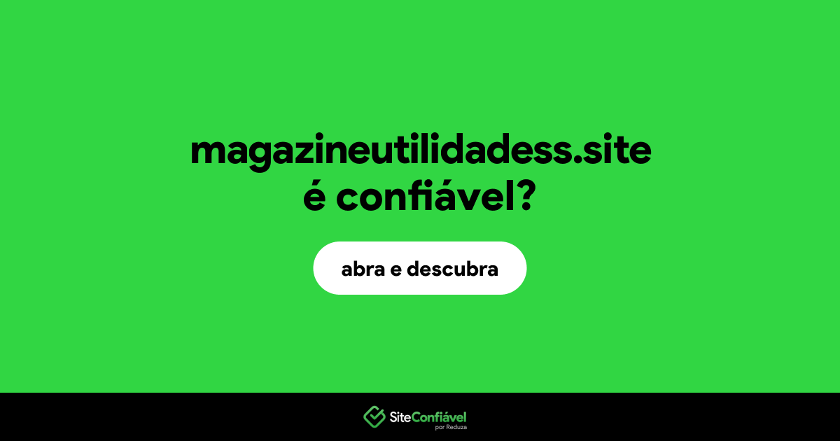 O site magazineutilidadess.site é confiável?