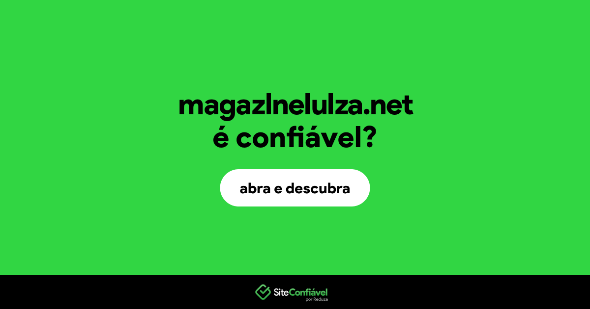 O site magazlnelulza.net é confiável?