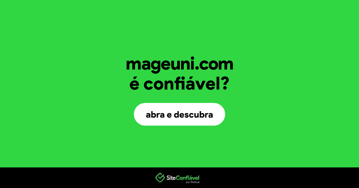 O site mageuni.com é confiável?