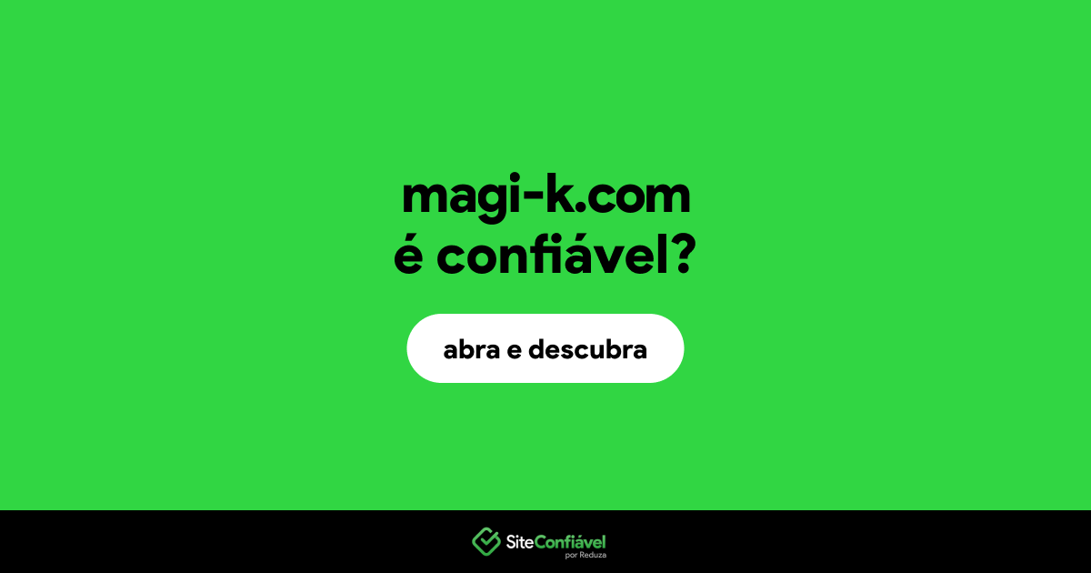 O site magi-k.com é confiável?