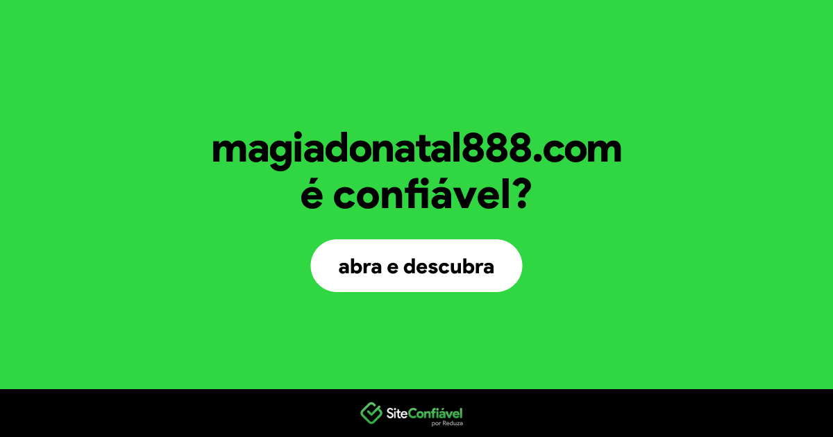 O site magiadonatal888.com é confiável?