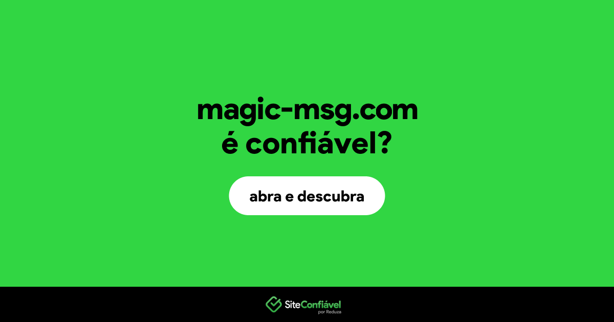 O site magic-msg.com é confiável?
