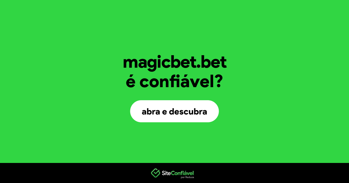 O site magicbet.bet é confiável?