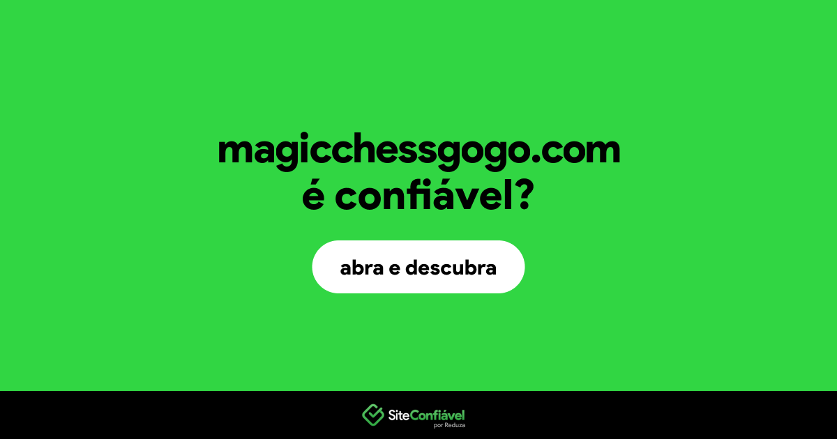 O site magicchessgogo.com é confiável?