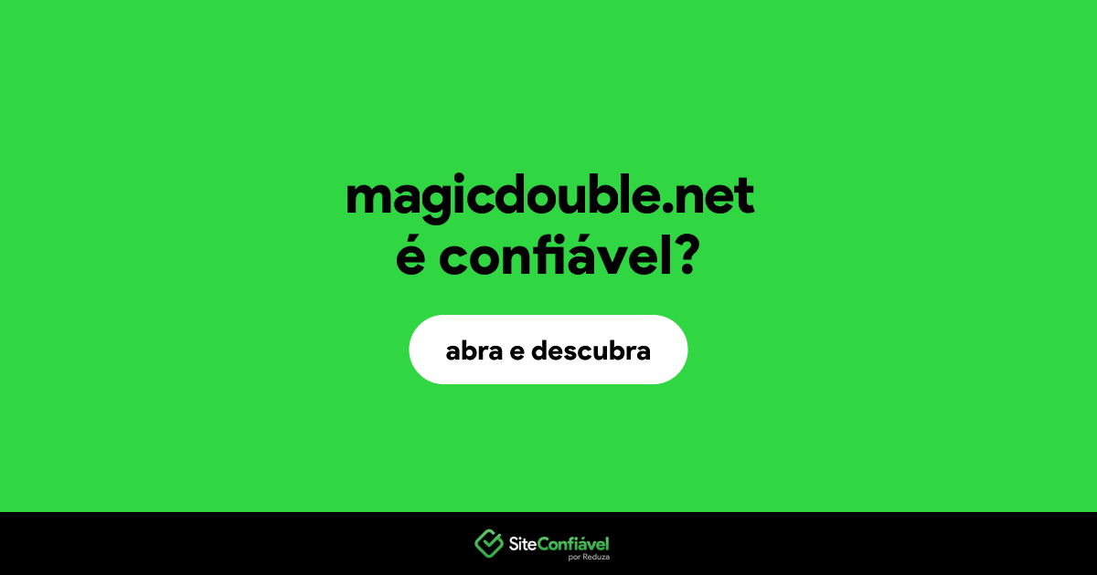 O site magicdouble.net é confiável?
