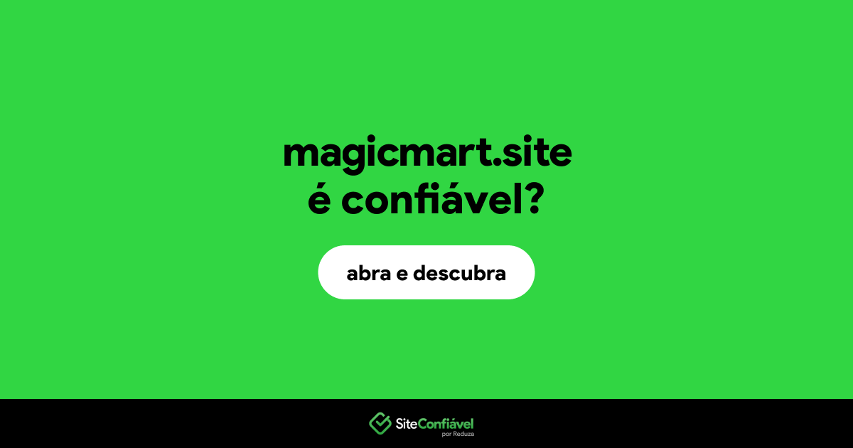 O site magicmart.site é confiável?