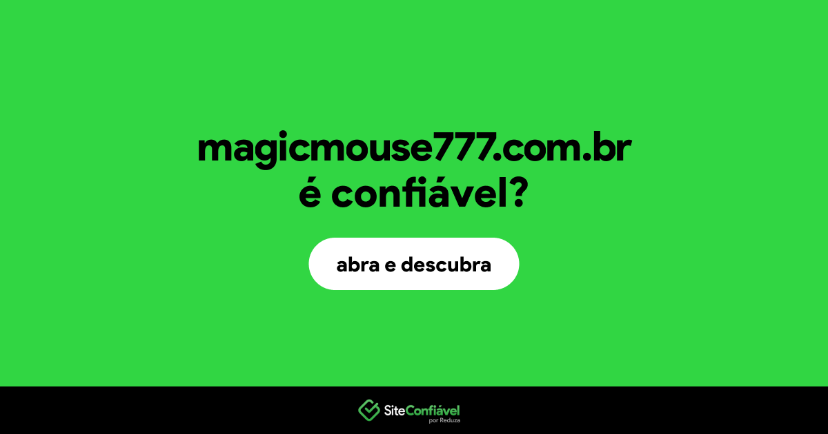O site magicmouse777.com.br é confiável?