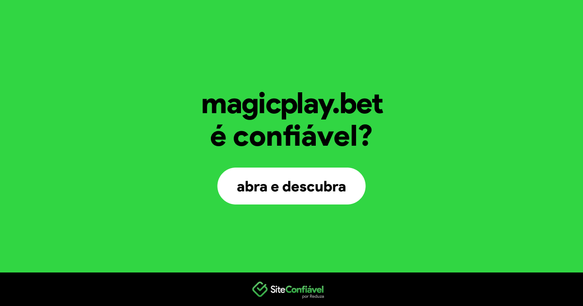 O site magicplay.bet é confiável?