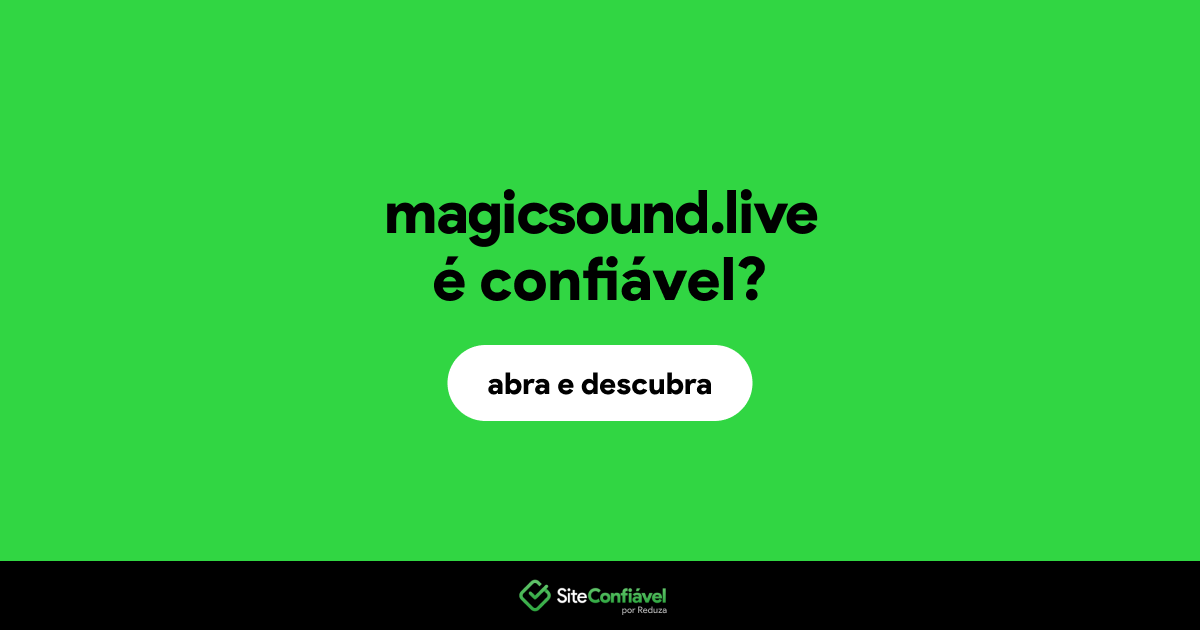 O site magicsound.live é confiável?