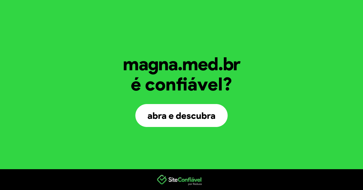 O site magna.med.br é confiável?