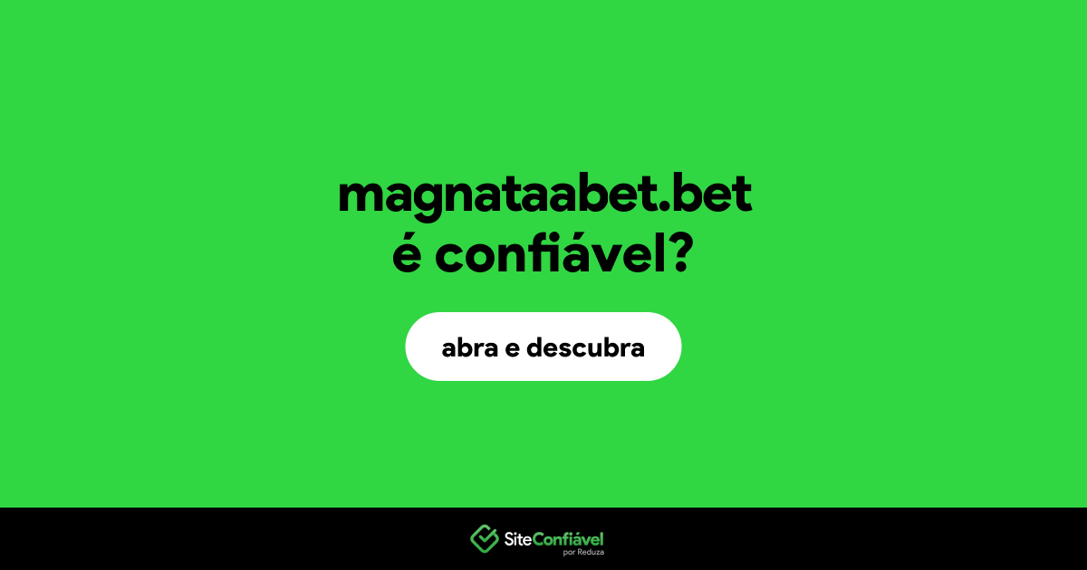 O site magnataabet.bet é confiável?