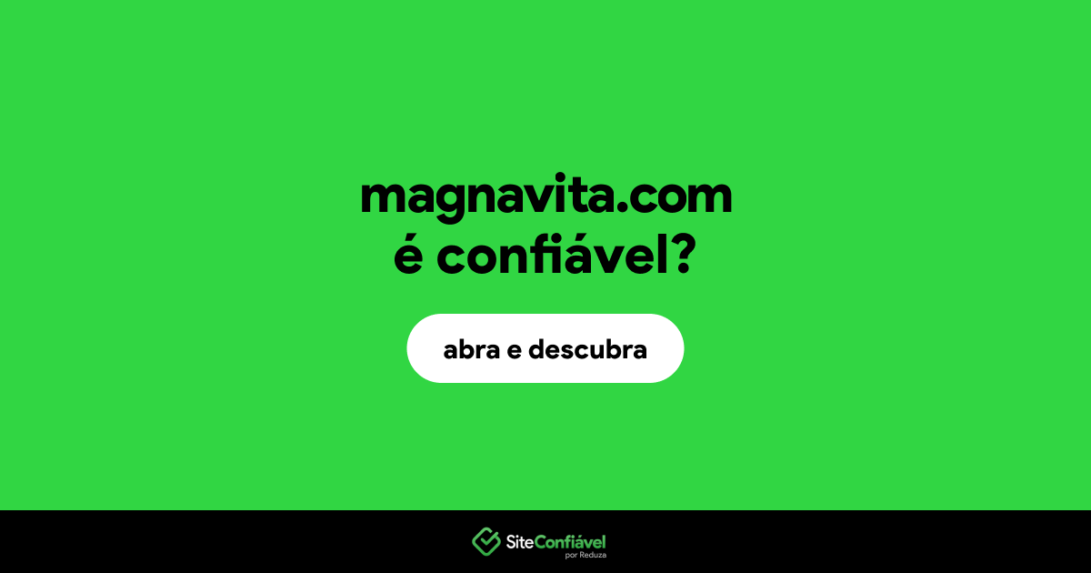 O site magnavita.com é confiável?
