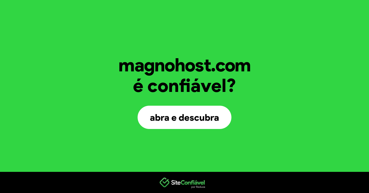 O site magnohost.com é confiável?