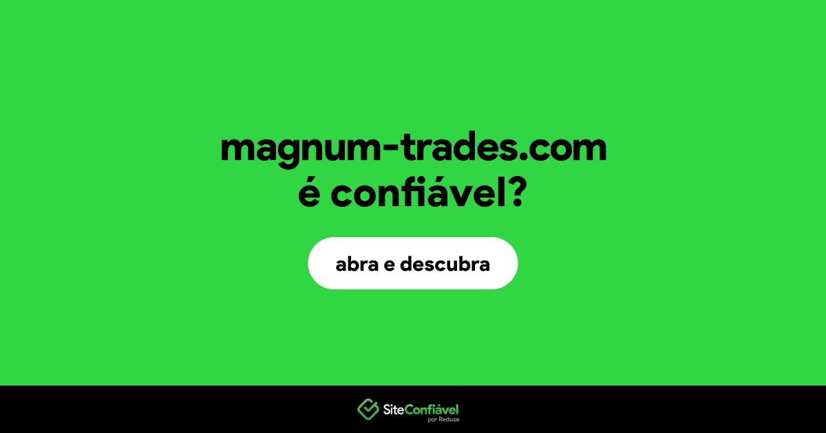 O site magnum-trades.com é confiável?