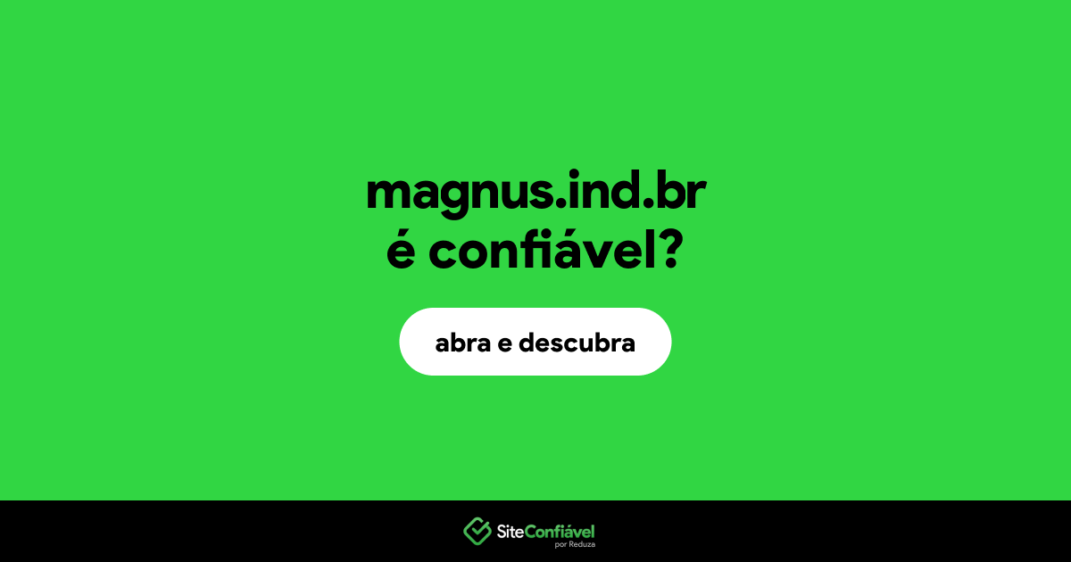 O site magnus.ind.br é confiável?