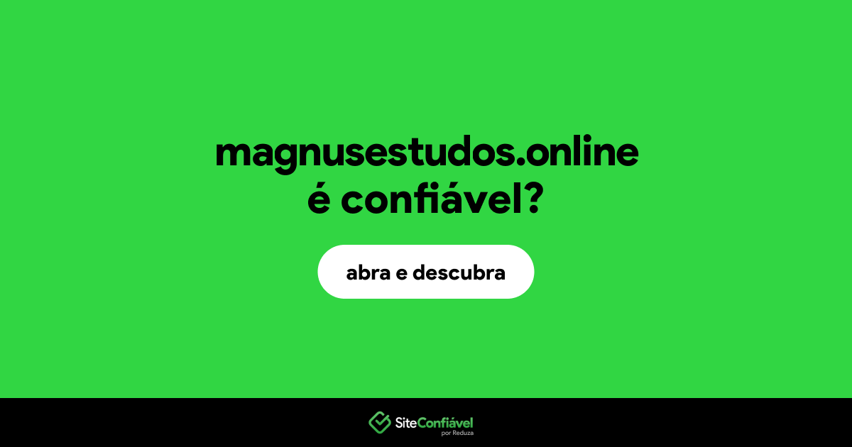 O site magnusestudos.online é confiável?