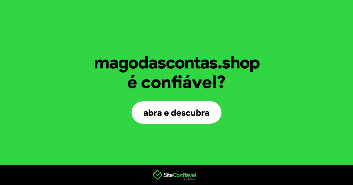 O site magodascontas.shop é confiável?
